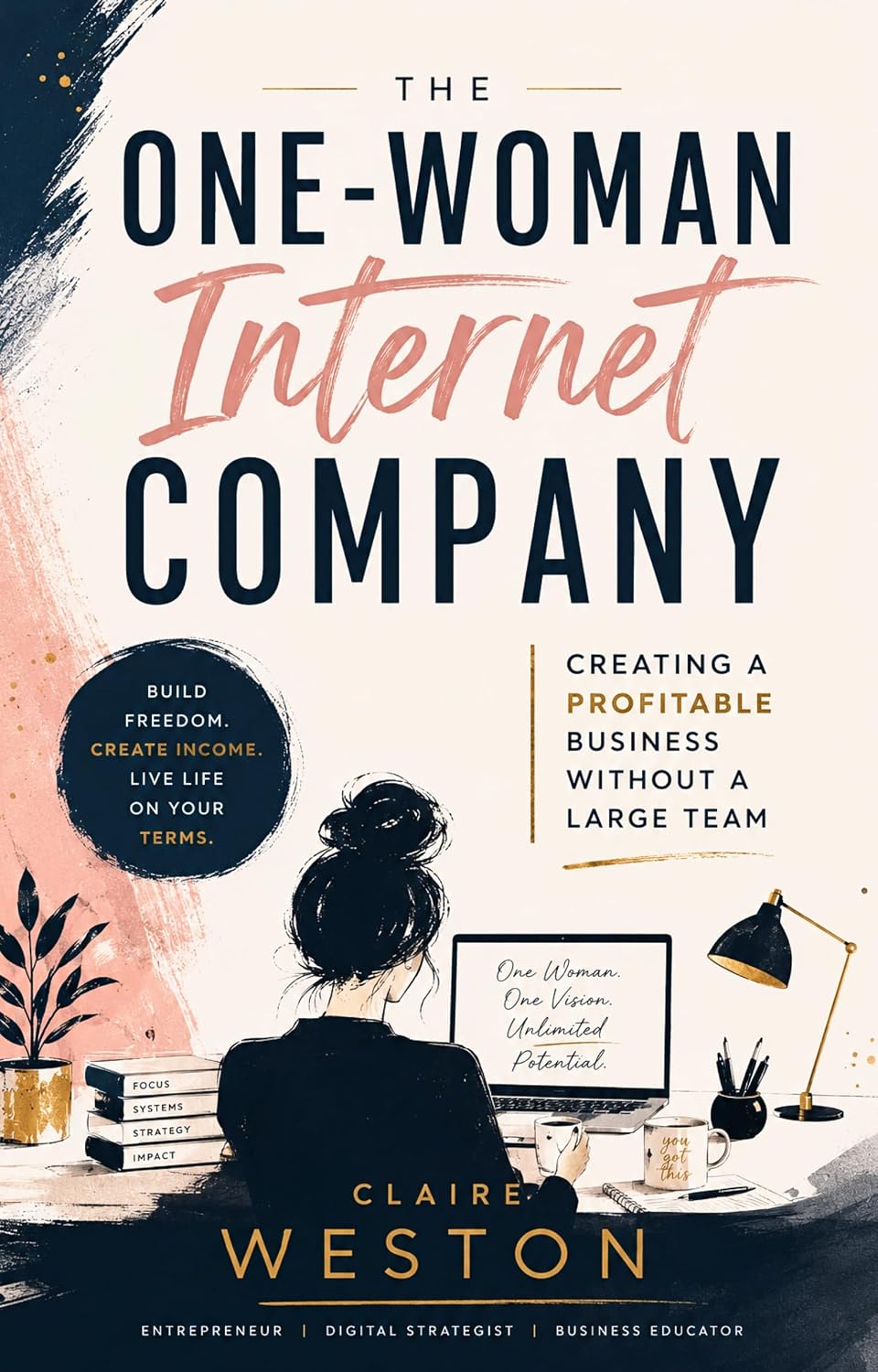 Cover of The One-Woman Internet Company by Claire Weston