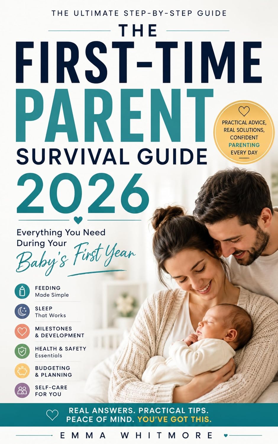 Cover of The First-Time Parent Survival Guide 2026 by Emma Whitmore